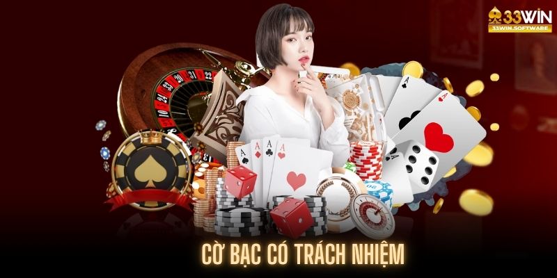 Nguyên tắc tuân thủ cờ bạc có trách nhiệm 33WIN