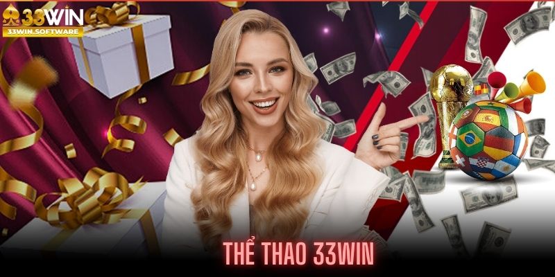 Tổng quan Sảnh Thể Thao Tại 33WIN